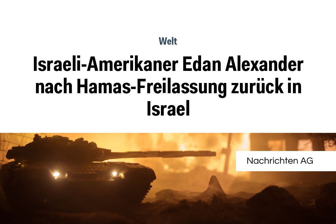 Israeli-Amerikaner Edan Alexander nach Hamas-Freilassung zurück in Israel