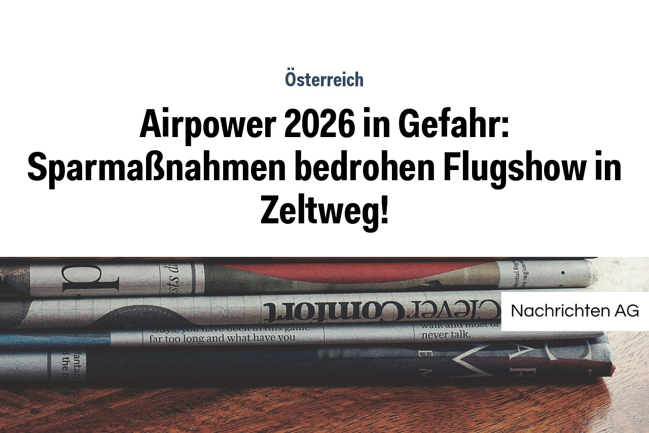  Foto zu Airpower 2026 in Gefahr: Sparmaßnahmen bedrohen Flugshow in Zeltweg! 