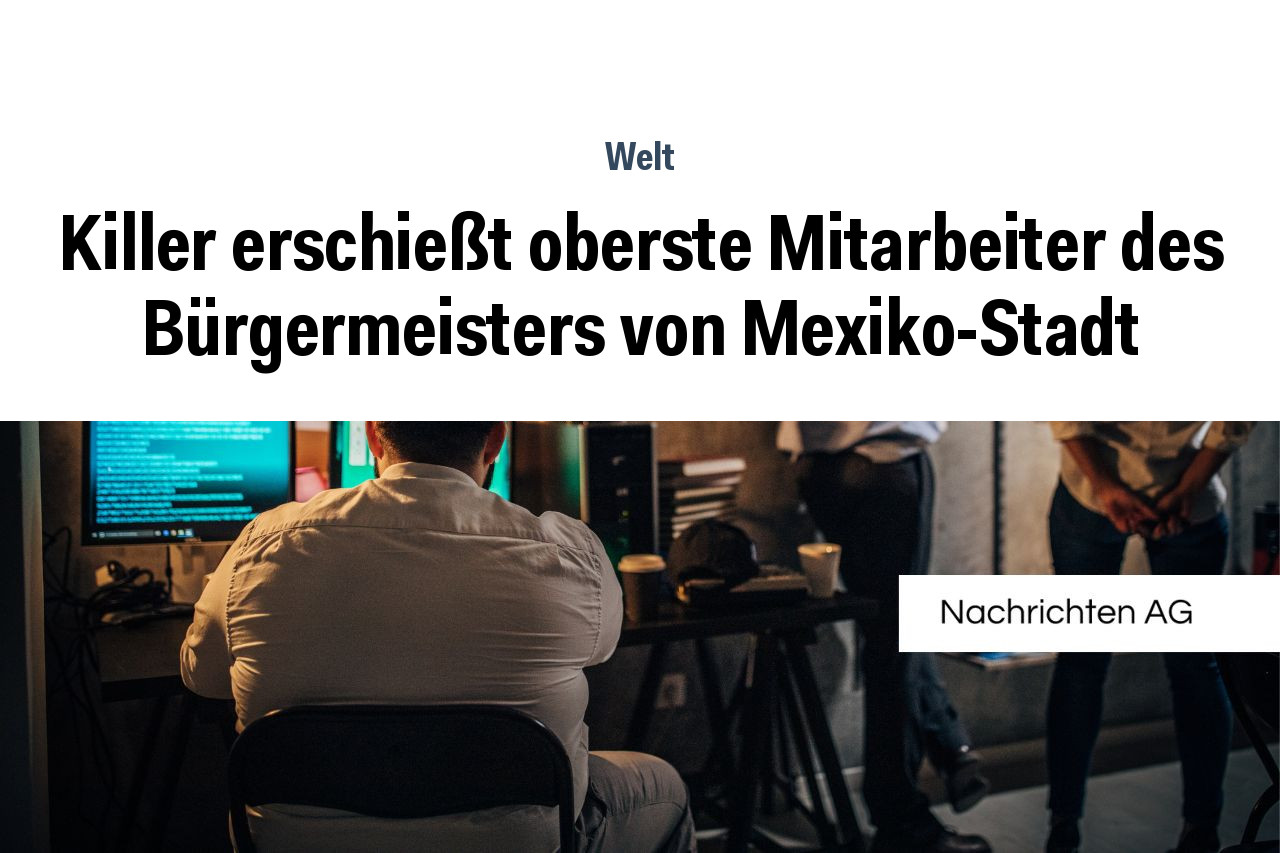 Killer erschießt oberste Mitarbeiter des Bürgermeisters von Mexiko-Stadt