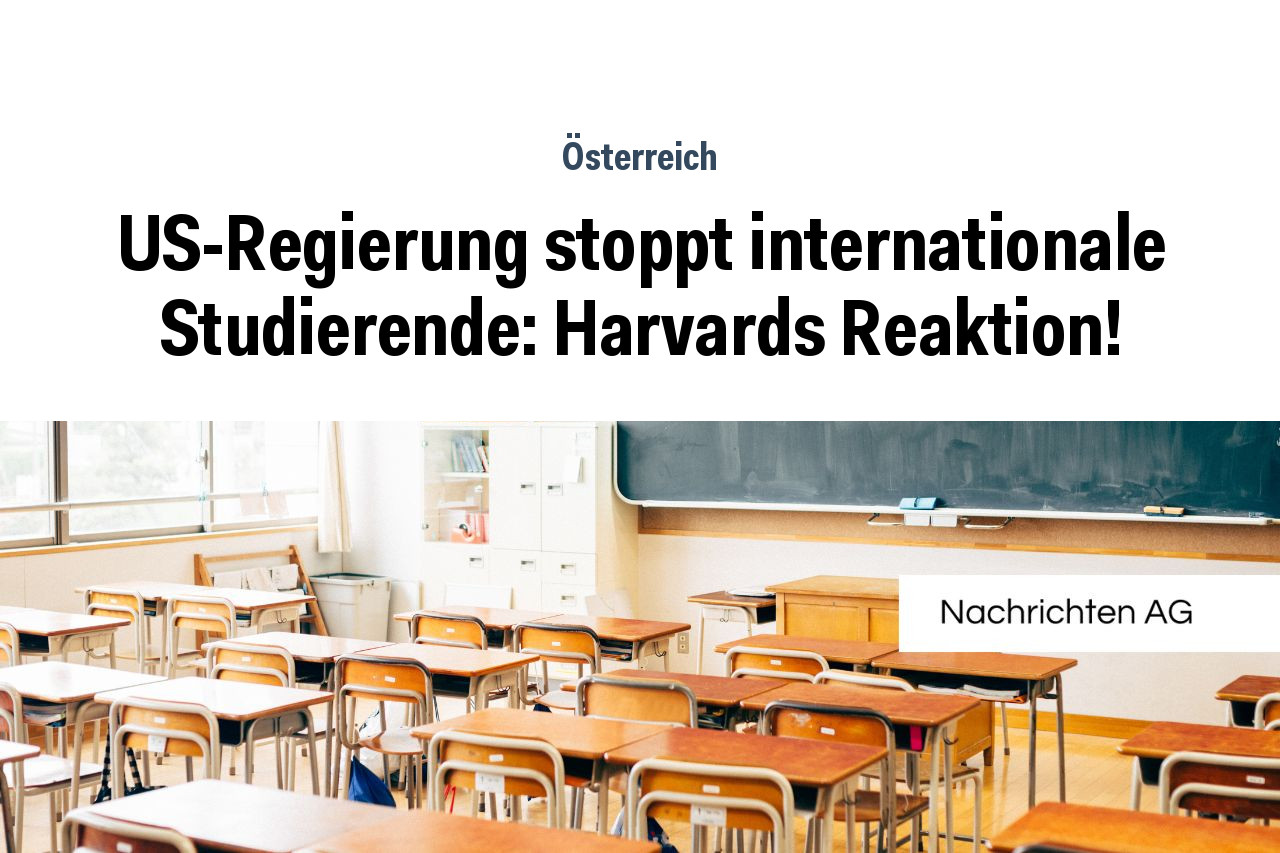 US-Regierung stoppt internationale Studierende: Harvards Reaktion!