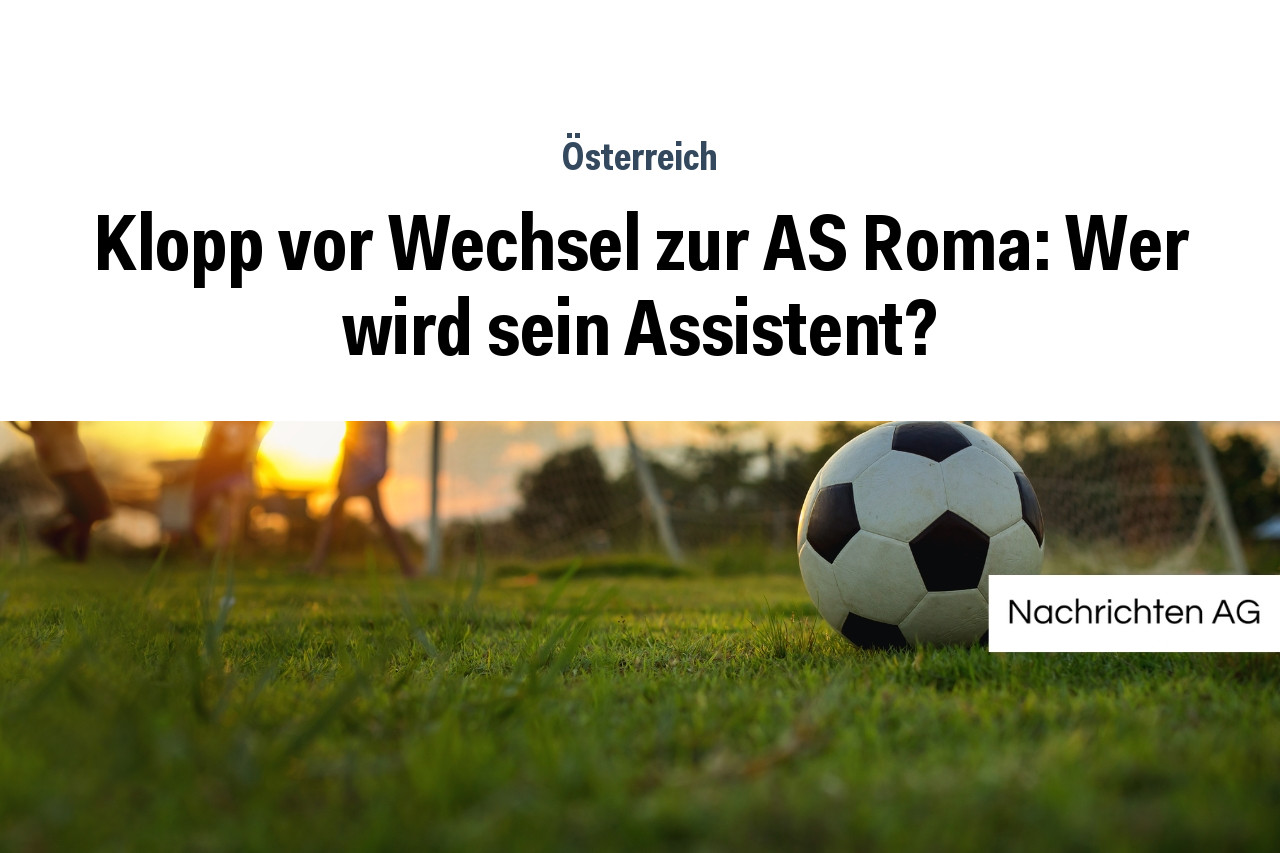 Klopp vor Wechsel zur AS Roma: Wer wird sein Assistent?