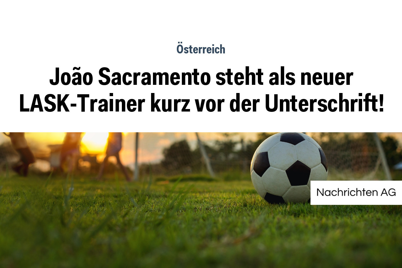 João Sacramento steht als neuer LASK-Trainer kurz vor der Unterschrift!