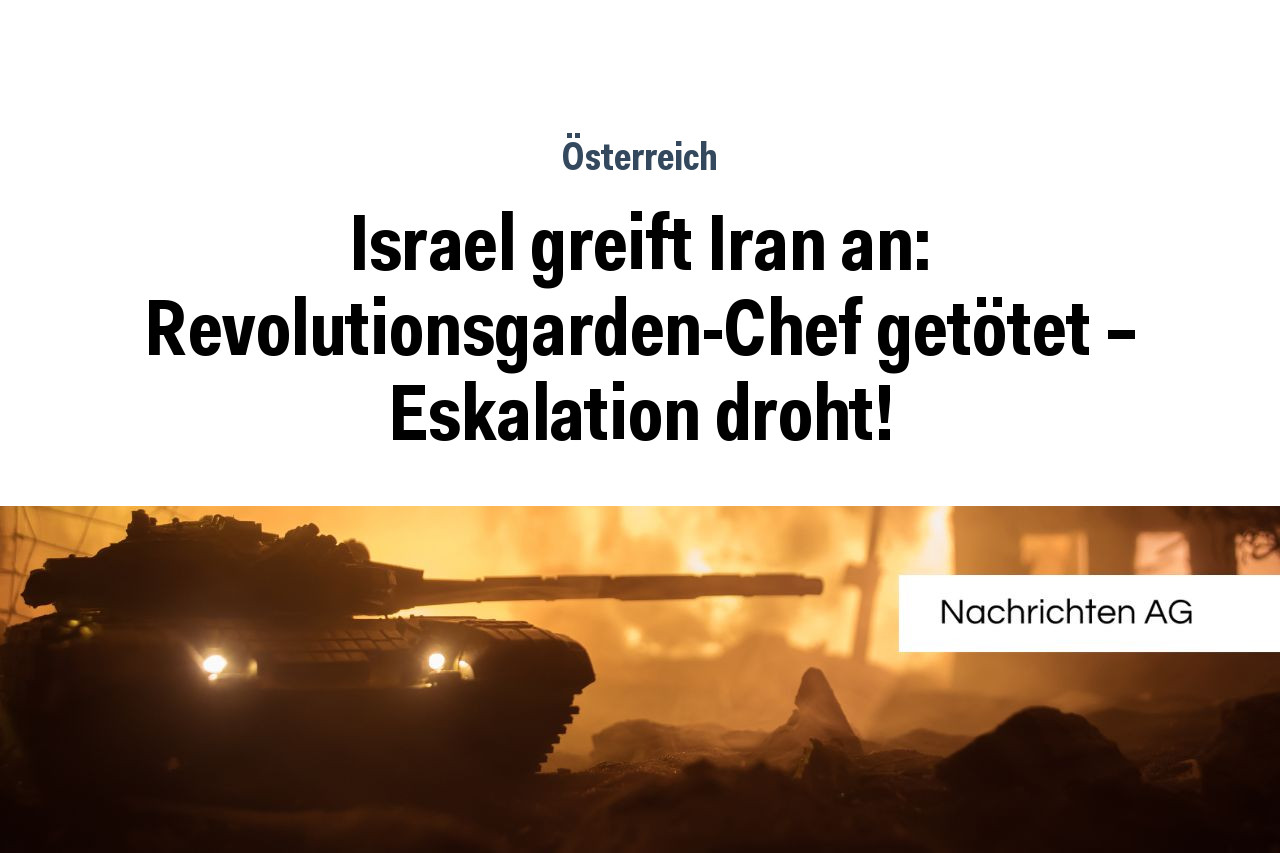 Israel greift Iran an: Revolutionsgarden-Chef getötet – Eskalation droht!