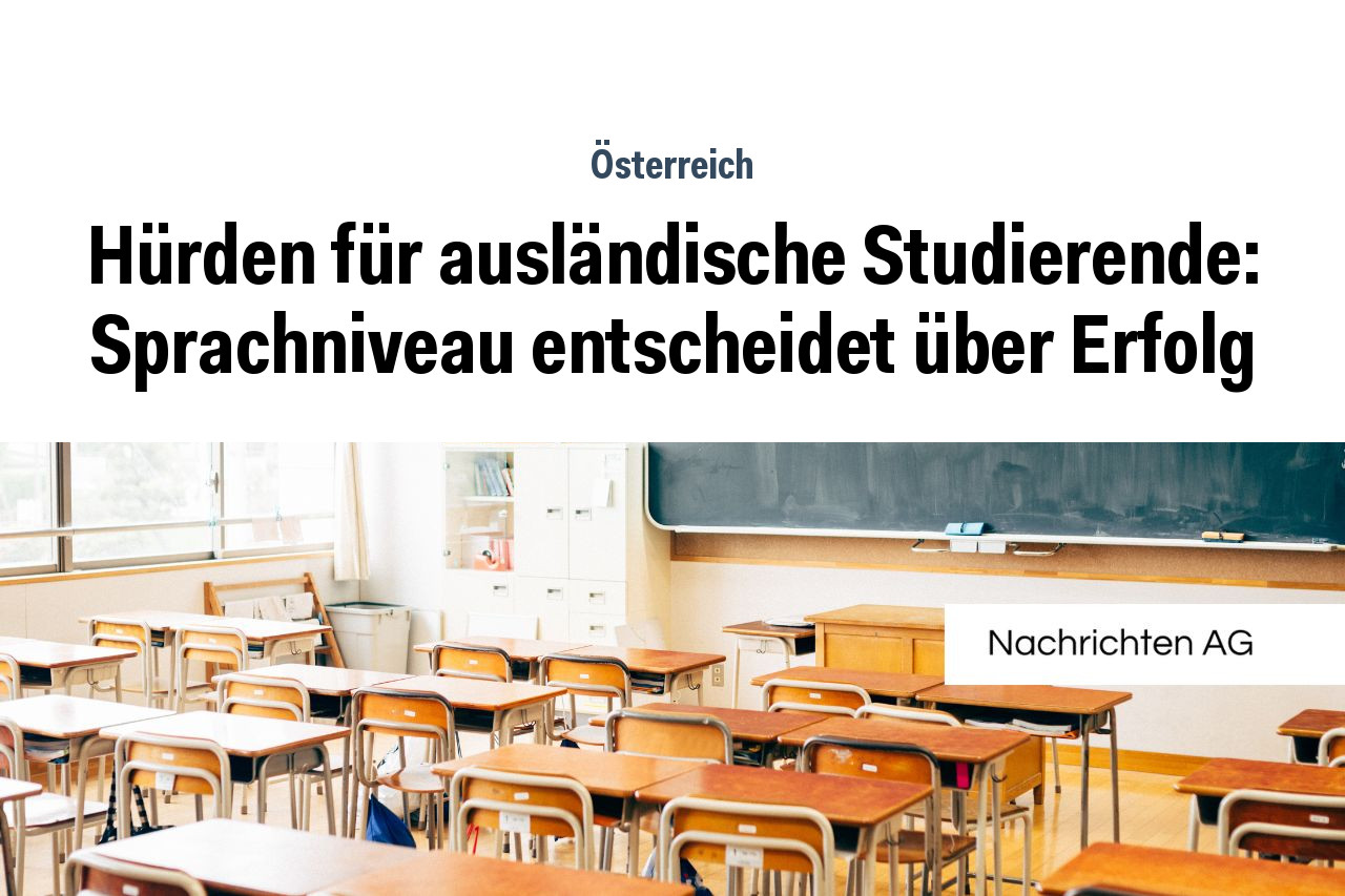 Hürden für ausländische Studierende: Sprachniveau entscheidet über Erfolg