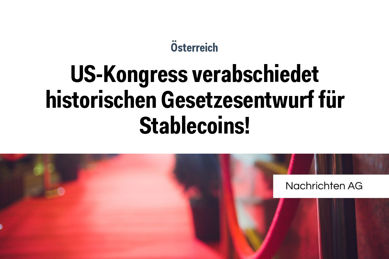 US-Kongress verabschiedet historischen Gesetzesentwurf für Stablecoins!