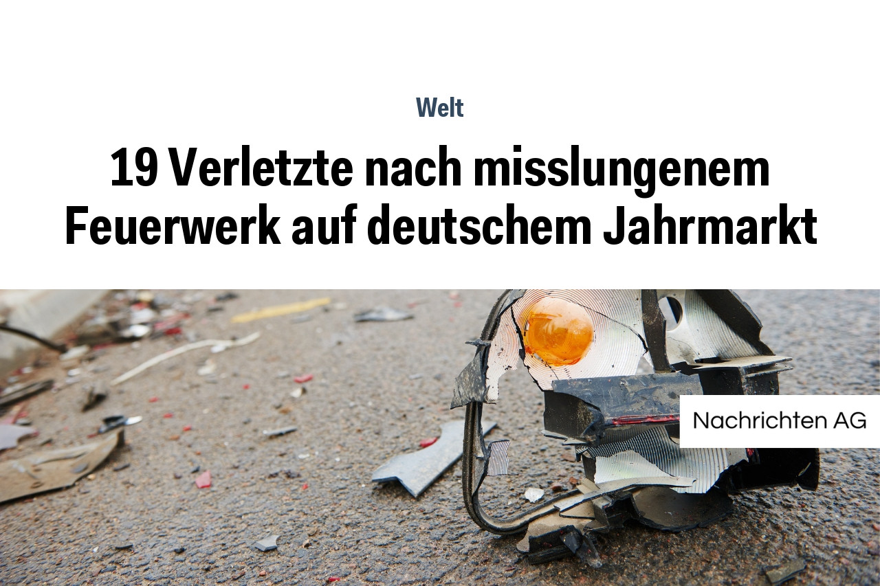 19 Verletzte nach misslungenem Feuerwerk auf deutschem Jahrmarkt