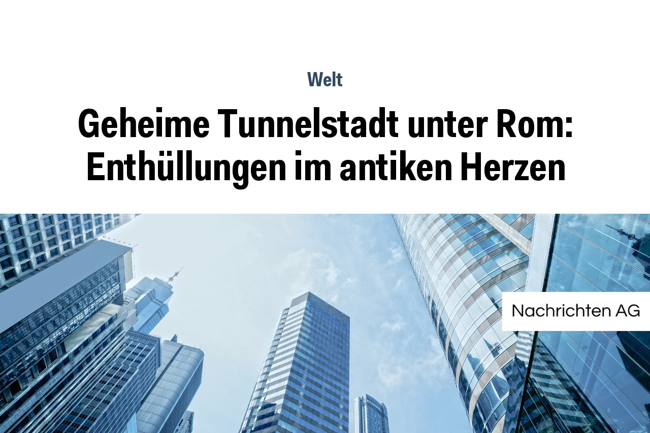 Geheime Tunnelstadt unter Rom: Enthüllungen im antiken Herzen