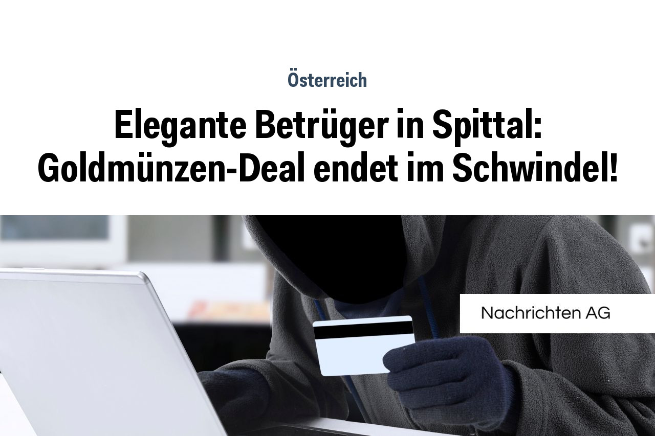 Elegante Betrüger in Spittal: Goldmünzen-Deal endet im Schwindel!