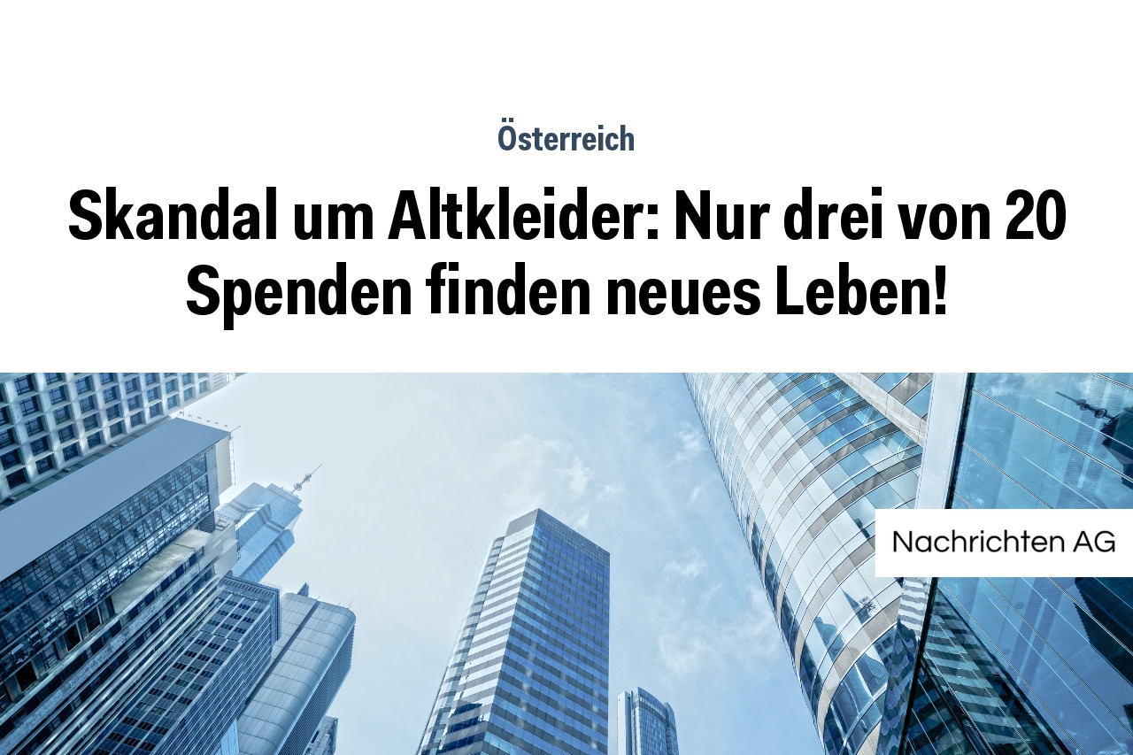 Skandal um Altkleider: Nur drei von 20 Spenden finden neues Leben!