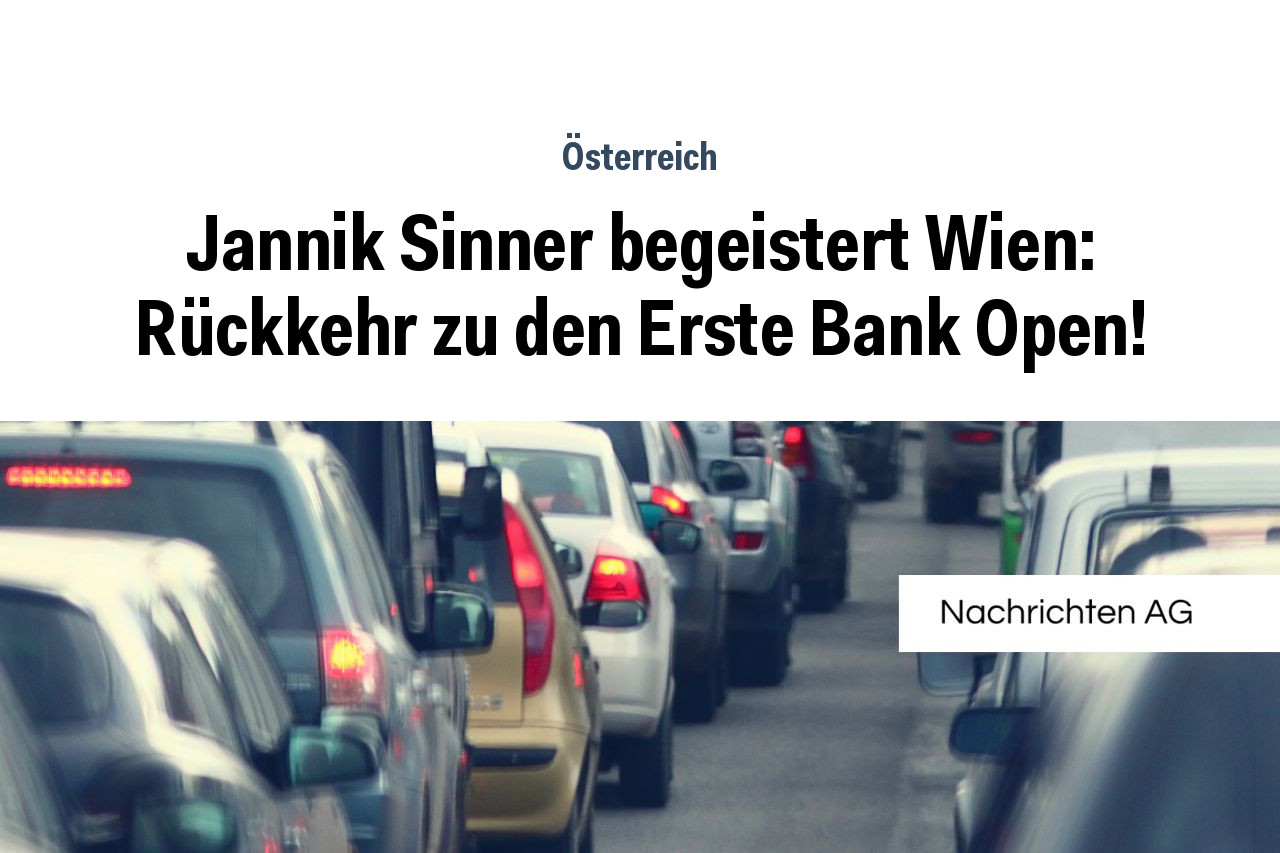 Jannik Sinner begeistert Wien: Rückkehr zu den Erste Bank Open!
